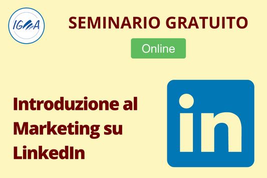 Introduzione al marketing su Linkedln - Seminario Gratuito